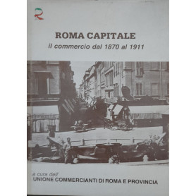 Roma capitale il commercio dal 1870 al 1911