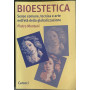 Bioestetica. Senso comune tecnica e arte nell'età della globalizzazione