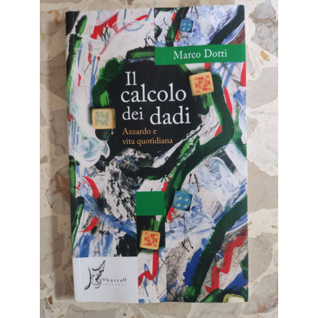 Il calcolo dei dadi. Azzardo e vita quotidiana