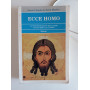 Ecce homo. La reintegrazione dell'uomo attraverso la catarsi
