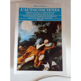 L'autocoscienza. Immediatezza e mediazione nella sinistra hegeliana