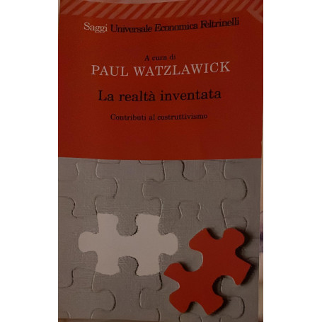 La realtà inventata. Contributi al costruttivismo