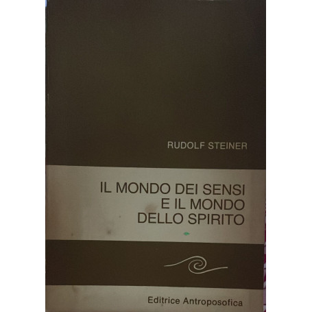 Il mondo dei sensi e il mondo dello spirito