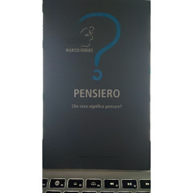 Pensiero. Che cosa significa pensare?