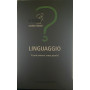 Linguaggio. Si puo' pensare senza parole?