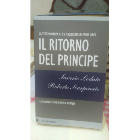 Il ritorno del Principe. La criminalitàÂ  dei potenti in Italia