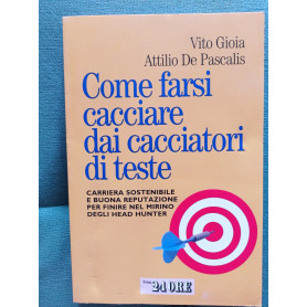 Come farsi cacciare dai cacciatori di teste