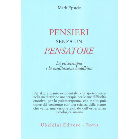 Pensieri senza un pensatore. La psicoterapia e la meditazione buddhista