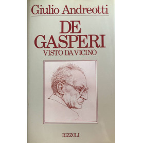 De Gasperi visto da vicino