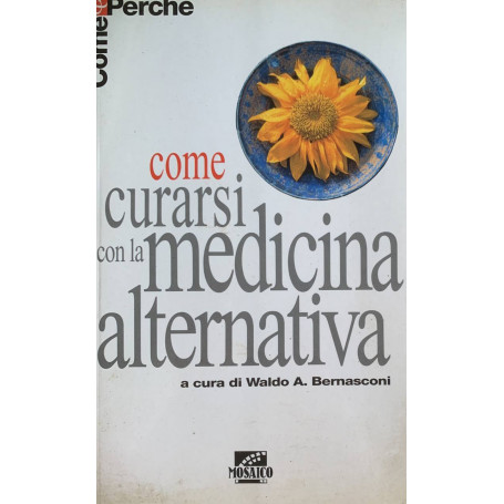 Come curarsi con la medicina alternativa
