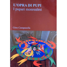 L'opra di pupi. I pupari monrealesi