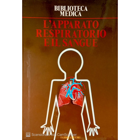 Biblioteca medica L'apparato respiratorio e il sangue