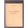 La colpa. Il reato colposo riflessi civilistici analisi psicologica