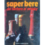 Saper bere dal barbera al whisky