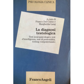 Psicologia clinica Diagnosi testologia Test neuropsicologici Test dell'intelligenza Test personalità computerizzato Vol 3