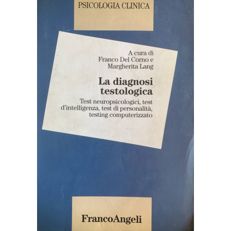 Psicologia clinica Diagnosi testologia Test neuropsicologici Test dell'intelligenza Test personalità computerizzato Vol 3