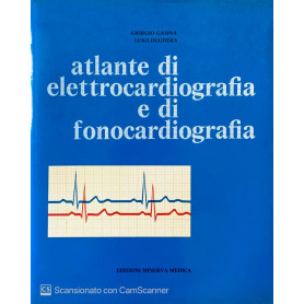 Atlante di elettrocardiografia e di fonocardiografia