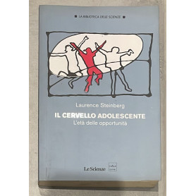 Il cervello adolescente. L'eta' delle opportunita'