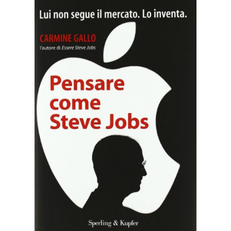 Pensare come Steve Jobs