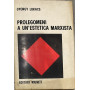 Prolegomeni a un'estetica Marxista. Sulla categoria della particolarita'