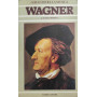 I grandi della musica. Wagner