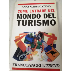 Come entrare nel mondo del turismo