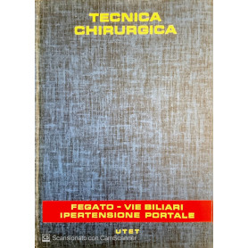 Tecnica chirurgica Fegato vie biliari ipertensione portale Vol. VII