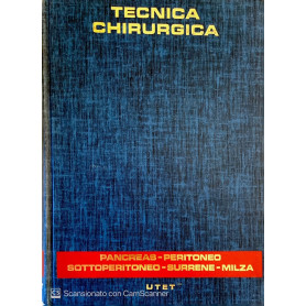 Tecnica chirurgica Pancreas- peritoneo- sottoperitoneo- surrene- milza Vol. VIII