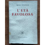 L'eta favolosa