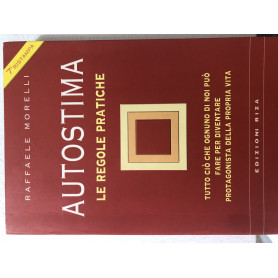 Autostima. Le regole pratiche.
