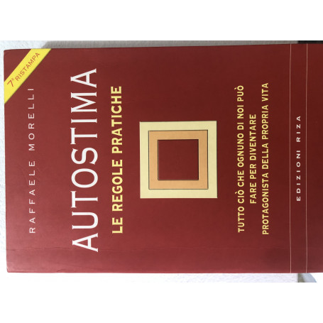 Autostima. Le regole pratiche.