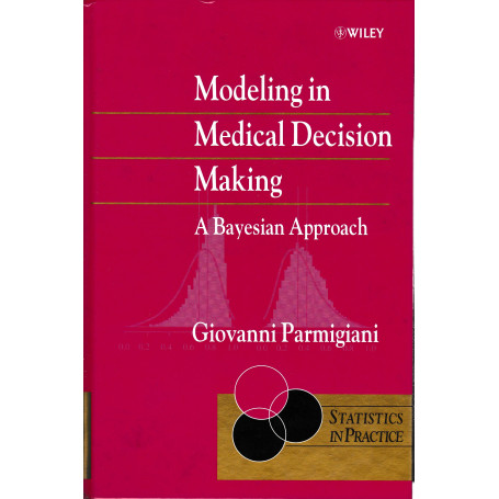 Modeling in Medical Decision Making: A Bayesian Approach