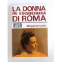 La donna più straordinaria di Roma