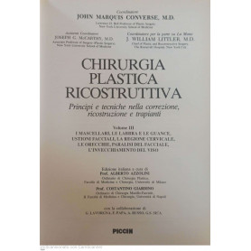 Chirurgia plastica ricostruttiva Principi e tecniche nella correzione ricostruzione e trapianti Vol. 3
