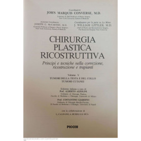 Chirurgia plastica ricostruttiva Principi e tecniche nella correzione ricostruzione e trapianti Vol. 5