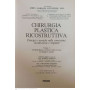 Chirurgia plastica ricostruttiva Principi e tecniche nella correzione ricostruzione e trapianti Vol. 5