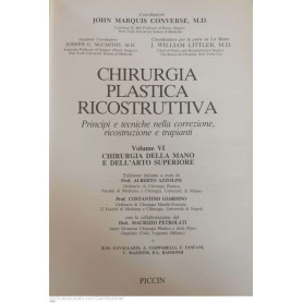 Chirurgia plastica ricostruttiva Principi e tecniche nella correzione ricostruzione e trapianti Vol. 6