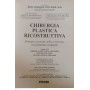 Chirurgia plastica ricostruttiva Principi e tecniche nella correzione ricostruzione e trapianti Vol. 7