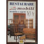 Restaurare mobili : tecniche e segreti