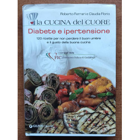 La cucina del cuore. Diabete e ipertensione.