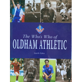 The Who's Who of Oldham Athletic (Whos Who of)
