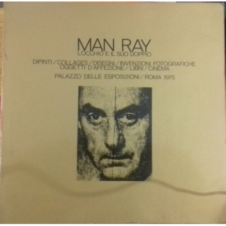 MAN RAY. L'OCCHIO E IL SUO DOPPIO DIPINTI