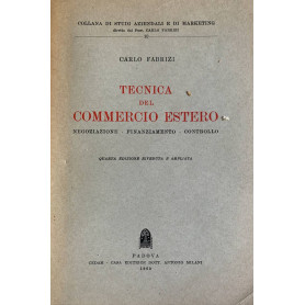 Tecnica del commercio estero. Negoziazione - finanziamento - controllo