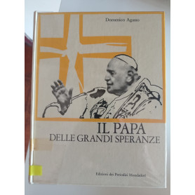 Il Papa delle grandi speranze