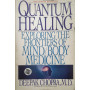 Quantum Healing: Exploring the Frontiers of Mind Body Medicine