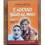 E adesso vado al Max