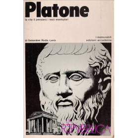Platone. La vita il pensiero i testi esemplari