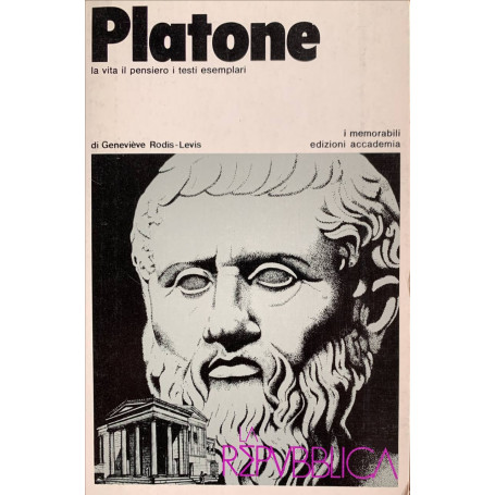 Platone. La vita il pensiero i testi esemplari