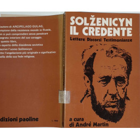 Solzenicyn il credente. Lettere discorsi testimonianze