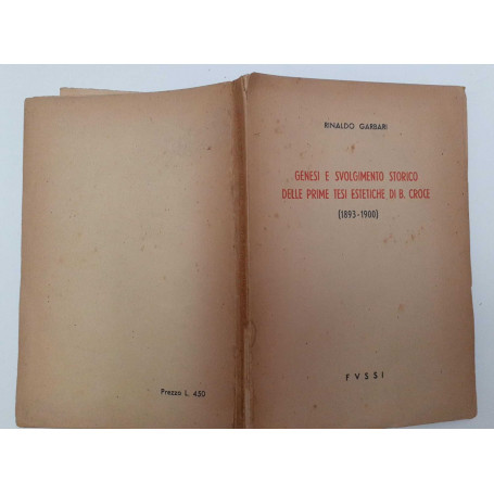 Genesi e svolgimento storico delle prime tesi estetiche di B. Croce (1893-1990)